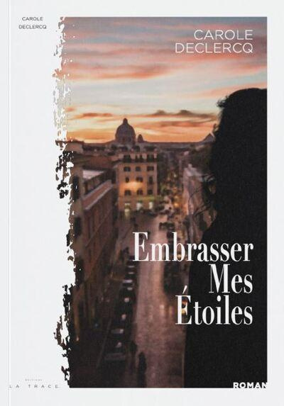 declercq-carole-embrasser-mes-etoiles_0