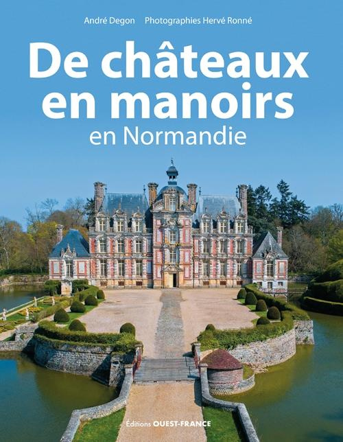 degon-andre-3b-ronne-herve-de-chateaux-en-manoirs-en-normandie_0