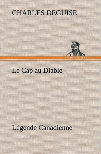 deguise-charles-le-cap-au-diable-legende-canadienne-le-cap-au-diable-legende-canadienne_0