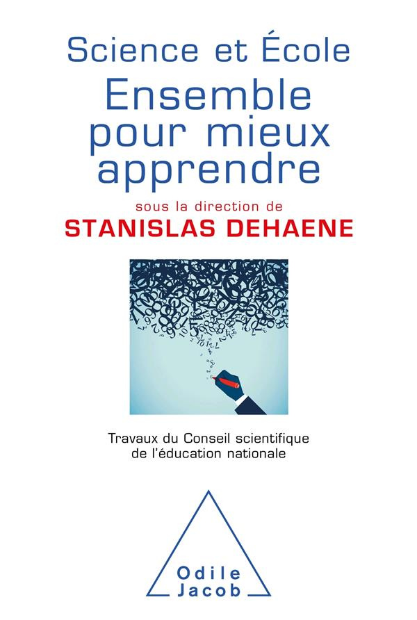 dehaene-stanislas-science-et-ecole-ensemble-pour-mieux-apprendre-travaux-du-conseil-scientifique-de-l-education-nat_0