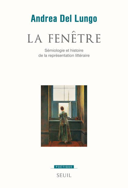del-lungo-andrea-la-fenetre-semiologie-et-histoire-de-la-representation-litteraire_0
