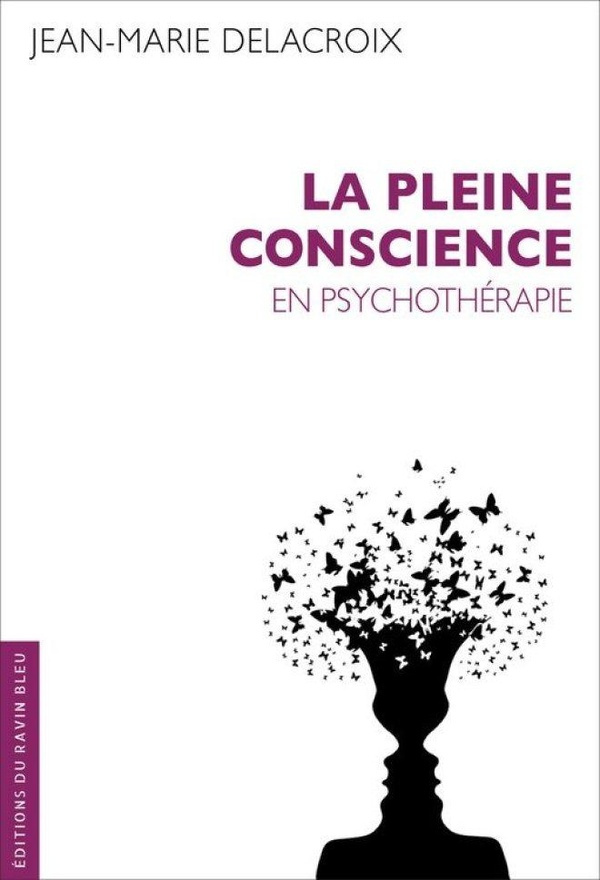 delacroix-jean-marie-la-pleine-conscience-en-psychotherapie_0