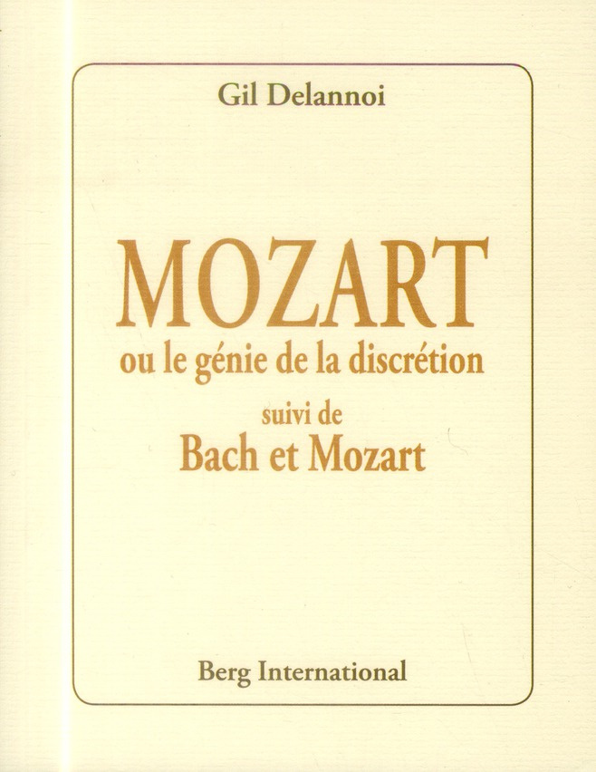 delannoi-gil-mozart-ou-le-genie-de-la-discretion-suivi-de-bach-et-mozart_0