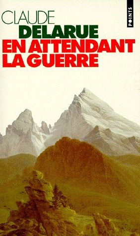 delarue-claude-en-attendant-la-guerre_0