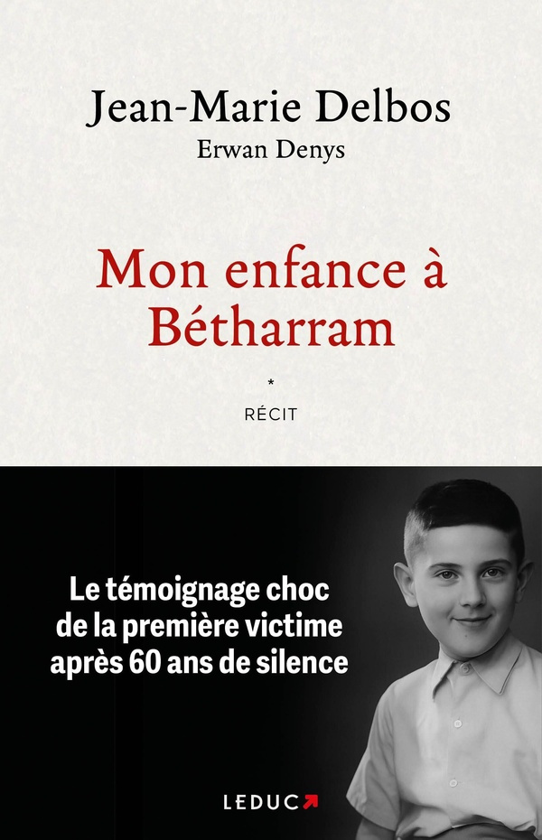 delbos-jean-marie-denys-erwan-mon-enfance-a-betharram-le-temoignage-choc-de-la-premiere-victime-apres-60-ans-de-silence_0