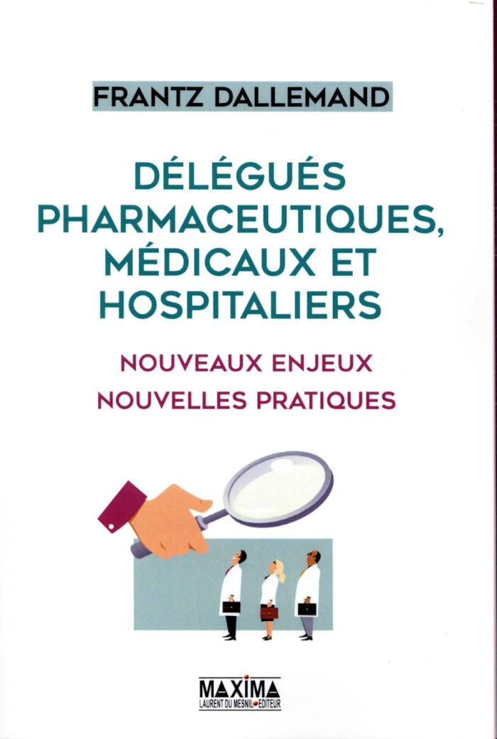 delegues-pharmaceutiques-medicaux-et-hospitaliers-nouveaux-enjeux-nouvelles-pratiques_0