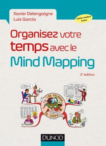 delengaigne-xavier-3b-garcia-luis-organisez-votre-temps-avec-le-mind-mapping-sortez-la-tete-du-guidon-2e-edition_0