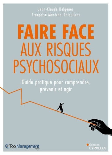 delgenes-jean-claude-marechal-thieullent-francoi-faire-face-aux-risques-psychosociaux-guide-complet-pour-comprendre-prevenir-et-agir_0