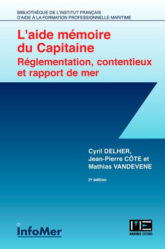 delher-cyril-3b-cote-jean-philippe-3b-vandevenne-mat-aide-memoire-du-capitaine-reglementation-contentieux-et-rapport-de-mer-2e-edition_0