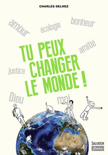 delhez-petitclerc-e-tu-peux-changer-le-monde-nouvelle-edition_0