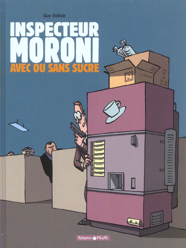 delisle-guy-inspecteur-moroni-tome-2-avec-ou-sans-sucre_0