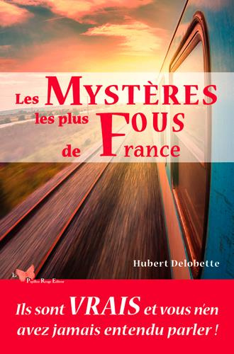 delobette-hubert-les-mysteres-les-plus-fous-de-france_0