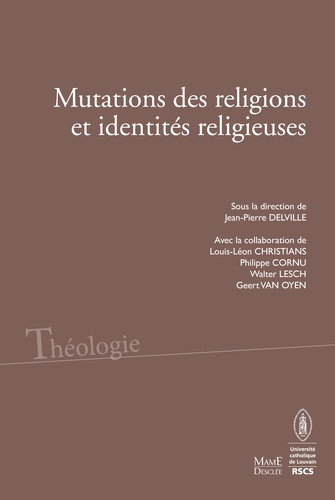 delville-jean-3b-christians-louis-leon-3b-cornu-phil-mutations-des-religions-et-des-identites-religieuses_0