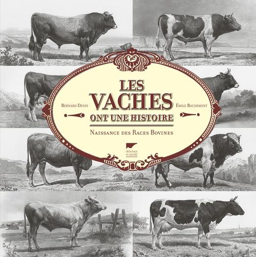 denis-bernard-3b-baudement-emile-les-vaches-ont-une-histoire-naissance-des-races-bovines_0