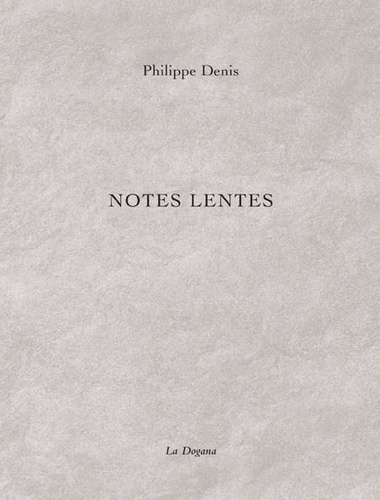 denis-philippe-notes-lentes_0
