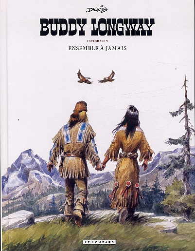derib-buddy-longway-integrale-tome-5-ensemble-a-jamais_0