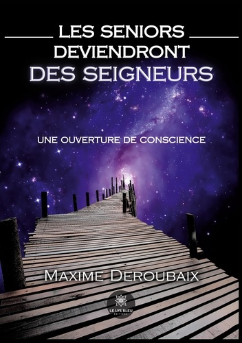 deroubaix-maxime-les-seniors-deviendront-des-seigneurs-une-ouverture-de-conscience_0