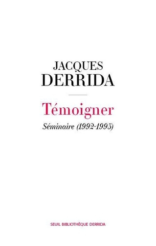 derrida-jacques-temoigner-seminaire-1992-1993_0