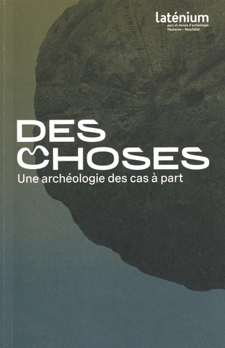 des-choses-une-archeologie-des-cas-a-part_0