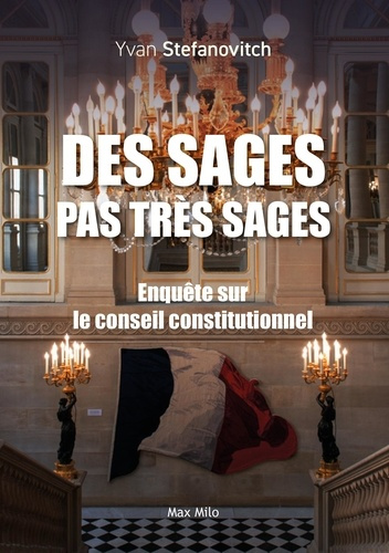 des-sages-pas-tres-sages-enquete-sur-le-conseil-constitutionnel_0