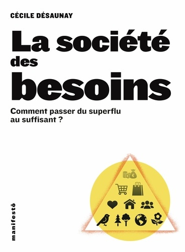 desaunay-cecile-la-societe-des-besoins-comment-passer-du-superflu-au-suffisant_0