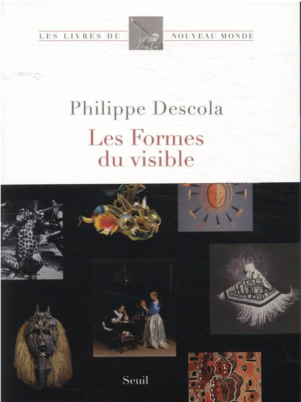 descola-philippe-les-formes-du-visible-une-anthropologie-de-la-figuration_0
