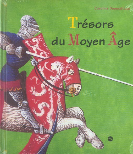 desnoettes-caroline-tresors-du-moyen-age_0