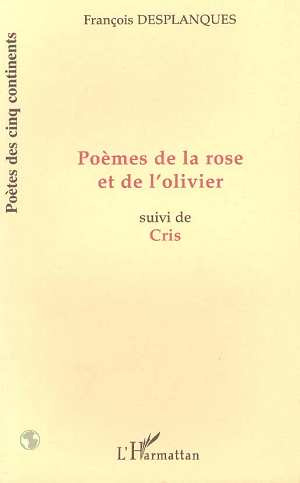 desplanques-francois-poemes-de-la-rose-et-de-l-olivier-suivi-de-cris_0