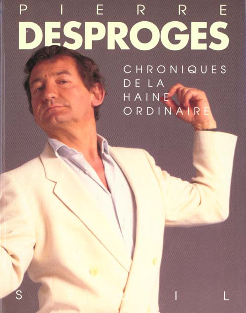 desproges-pierre-chroniques-de-la-haine-ordinaire_0