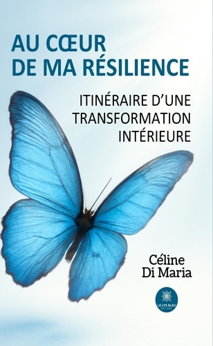 di-maria-celine-au-coeur-de-ma-resilience-itineraire-d-une-transformation-interieure_0