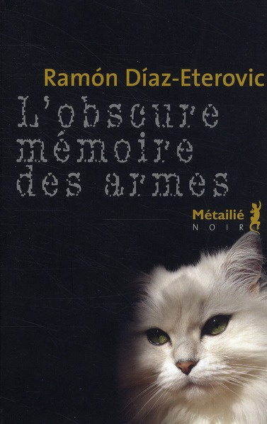 diaz-eterovic-ramon-3b-hausberg-bertille-l-obscure-memoire-des-armes_0