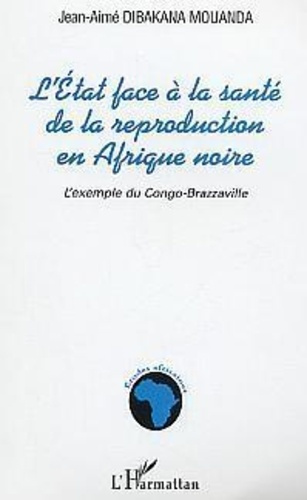 dibakana-mouanda-jean-aime-l-etat-face-a-la-sante-de-la-reproduction-en-afrique-noire-l-exemple-du-congo_0