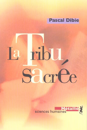 dibie-pascal-la-tribu-sacree-ethnologie-des-pretres_0