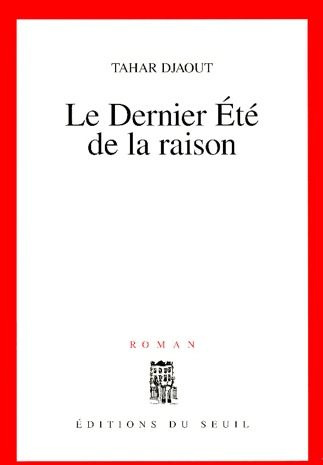 djaout-tahar-le-dernier-ete-de-la-raison_0
