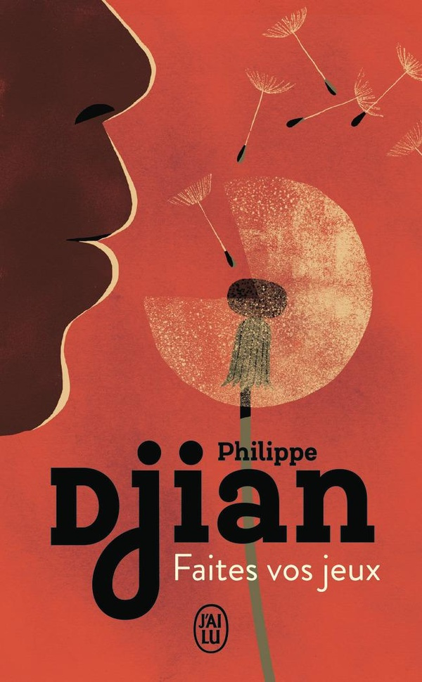 djian-philippe-faites-vos-jeux_0