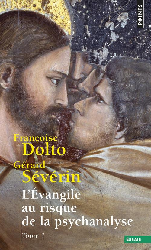 dolto-francoise-3b-severin-gerard-l-evangile-au-risque-de-la-psychanalyse-tome-1_0