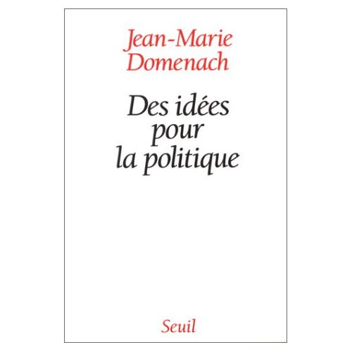 domenach-jean-marie-des-idees-pour-la-politique_0