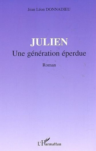 donnadieu-jean-leon-julien-une-generation-eperdue-roman_0