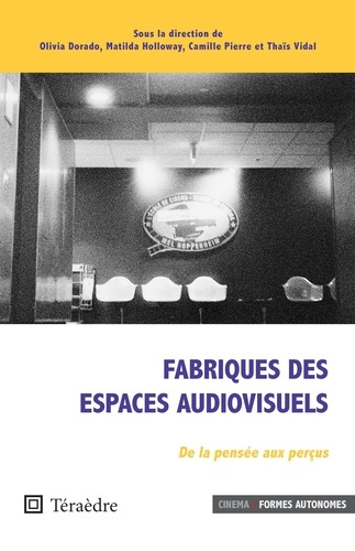 dorado-olivia-holloway-matilda-pierre-camille-fabriques-des-espaces-audiovisuels-de-la-pensee-aux-percus_0
