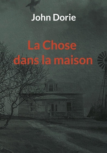 dorie-john-la-chose-dans-la-maison_0