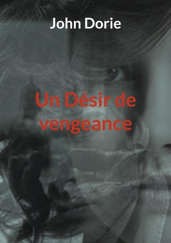 dorie-john-un-desir-de-vengeance_0