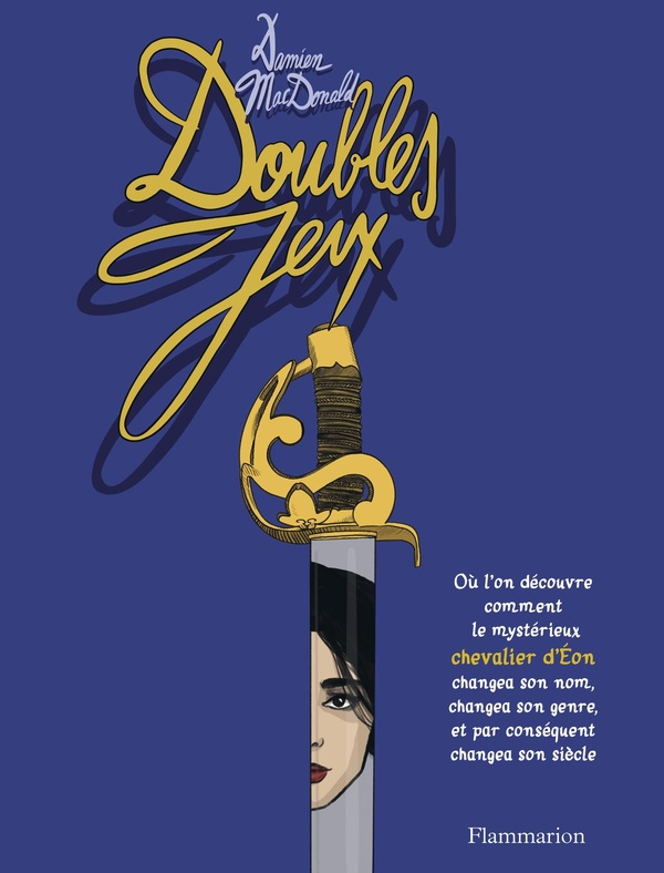 doubles-jeux-ou-l-on-decouvre-comment-le-mysterieux-chevalier-d-eon-changea-son-nom-changea-son-ge_0