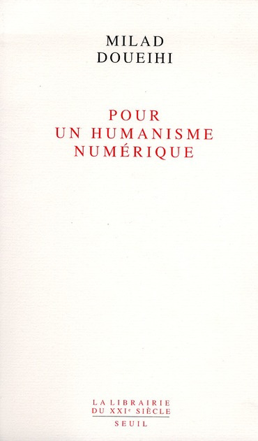 doueihi-milad-pour-un-humanisme-numerique_0