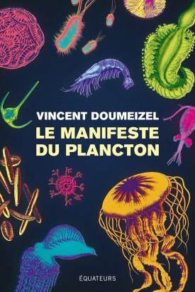 doumeizel-vincent-la-manifeste-du-plancton-l-avenir-du-vivant_0