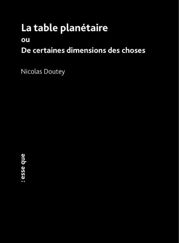 doutey-nicolas-la-table-planetaire-ou-de-certaines-dimensions-des-choses_0
