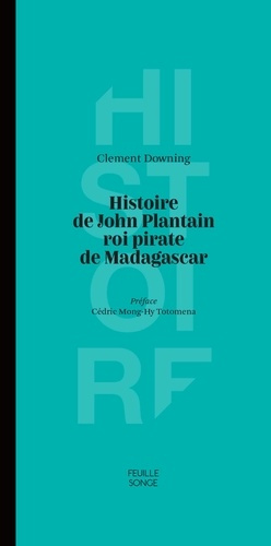 downing-clement-histoire-de-john-plantain-roi-pirate-de-madgascar_0