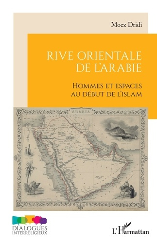 dridi-moez-rive-orientale-de-l-arabie-hommes-et-espaces-au-debut-de-l-islam_0