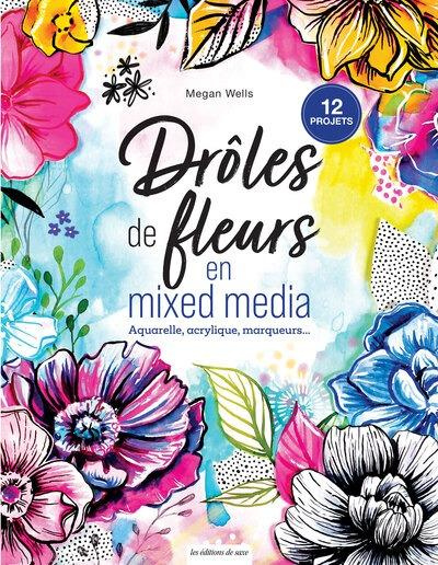 droles-de-fleurs-en-mixed-media-aquarelle-acrylique-marqueurs_0