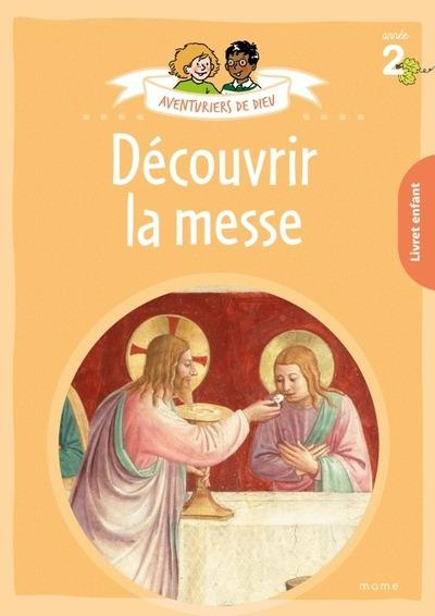 droulers-anne-sophie-aventuriers-de-dieu-annee-2-decouvrir-l-eucharistie-document-enfant_0