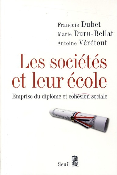 dubet-francois-3b-duru-bellat-marie-3b-veretout-anto-les-societes-et-leur-ecole-emprise-du-diplome-et-cohesion-sociale_0